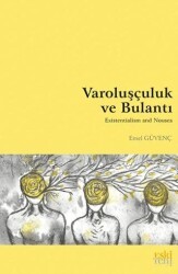 Varoluşçuluk ve Bulantı - Eski Yeni Yayınları