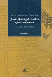 Vasıta’nın Molla Cami Divanı Şerhi: Kasaid Ü Gazeliyyat-ı Mevlana Durrahman Cami - Paradigma Akademi Yayınları