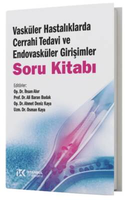 Vasküler Hastalıklarda Cerrahi Tedavi ve Endovasküler Girişimler Soru Kitabı - 1