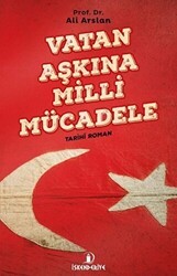Vatan Aşkına Milli Mücadele - İskenderiye Yayınları