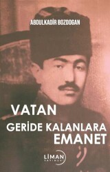 Vatan Geride Kalanlara Emanet - Liman Yayınevi
