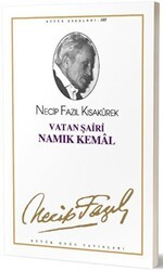 Vatan Şairi Namık Kemal : 86 - Necip Fazıl Bütün Eserleri - Büyük Doğu Yayınları