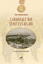 Vatan Toprağına Düşmüş Çanakkale’nin Şehit Evlatları - Paradigma Akademi Yayınları