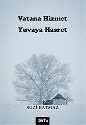 Vatana Hizmet Yuvaya Hasret - Gita Yayınları