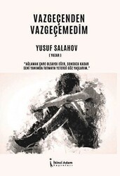 Vazgeçenden Vazgeçemedim - İkinci Adam Yayınları