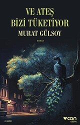 Ve Ateş Bizi Tüketiyor - Can Yayınları