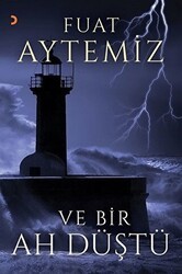 Ve Bir Ah Düştü - Cinius Yayınları