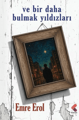 Ve Bir Daha Bulmak Yıldızları - 1