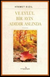 Ve Eylül Bir Ayın Adıdır Aslında - Erguvan Yayınevi
