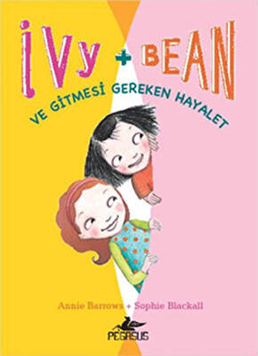 Ve Gitmesi Gereken Hayalet - Ivy + Bean 2 - 1
