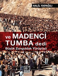 Ve Madenci Tumba Dedi - Kaynak Yayınları