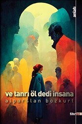 Ve Tanrı Öl Dedi İnsana - Fihrist Kitap