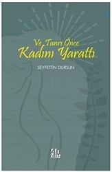 Ve Tanrı Önce Kadını Yarattı - 40 Kitap
