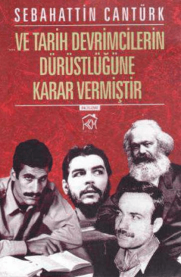 Ve Tarih Devrimcilerin Dürüstlüğüne Karar Vermiştir - 1