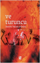 Ve Turuncu - Lakin Yayınları