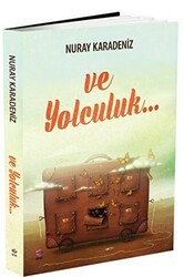 Ve Yolculuk... - Arel Kitap