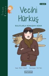 Vecihi Hürkuş - Bulutlarla Konuşan Adam - Ketebe Çocuk