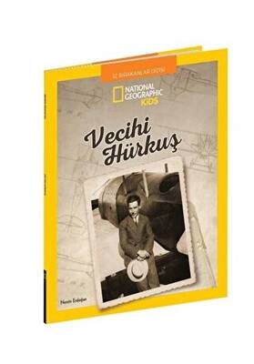 Vecihi Hürkuş - National Geographic Kids - 1