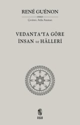 Vedanta`ya Göre İnsan ve Halleri - İnsan Yayınları