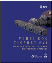 Vehbi Koç Ticaret Evi - Koç Üniversitesi Yayınları