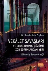 Vekalet Savaşları ve Uluslararası Çözümü Zor Sorunlardaki Yeri - Nobel Akademik Yayıncılık