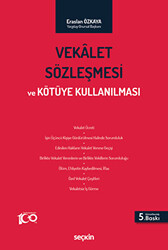 Vekalet Sözleşmesi ve Kötüye Kullanılması - 1