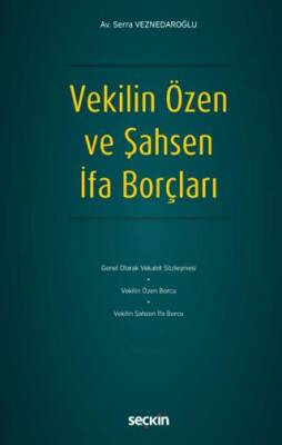 Vekilin Özen ve Şahsen İfa Borçları - 1