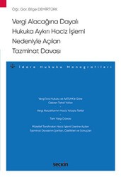 Vergi Alacağına Dayalı Hukuka Aykırı Haciz İşlemi Nedeniyle Açılan Tazminat Davası - Seçkin Yayıncılık