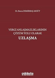 Vergi Anlaşmazlıklarının Çözüm Yolu Olarak Uzlaşma - On İki Levha Yayınları
