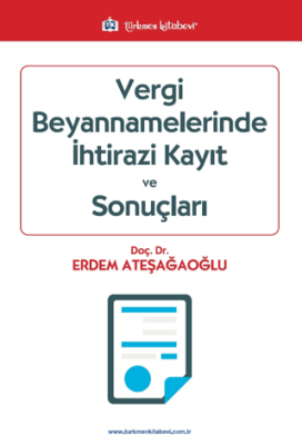 Vergi Beyannamelerinde İhtirazi Kayıt ve Sonuçları - 1