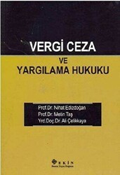 Vergi Ceza ve Yargılama Hukuku - Ekin Basım Yayın