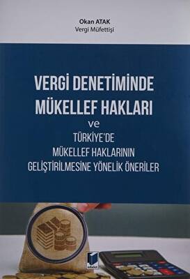 Vergi Denetiminde Mükellef Hakları ve Türkiye`de Mükellef Haklarının Geliştirilmesine Yönelik Öneriler - 1