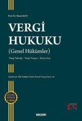 Vergi Hukuku Genel Hükümler Vergi Tekniği - Vergi Yargısı - Kamu İcra - Seçkin Yayıncılık