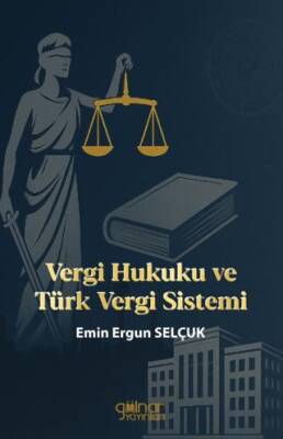 Vergi Hukuku ve Türk Vergi Sistemi - 1
