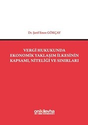 Vergi Hukukunda Ekonomik Yaklaşım İlkesinin Kapsamı, Niteliği ve Sınırları - On İki Levha Yayınları