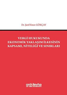 Vergi Hukukunda Ekonomik Yaklaşım İlkesinin Kapsamı, Niteliği ve Sınırları - 1