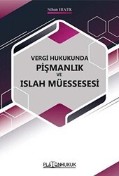 Vergi Hukukunda Pişmanlık ve Islah Müessesi - Platon Hukuk