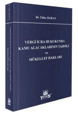 Vergi İcra Hukukunda Kamu Alacaklarının Tahsili ve Mükellef Hakları - 1