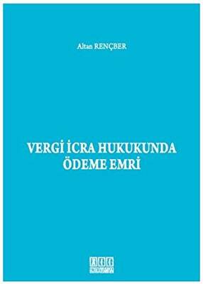 Vergi İcra Hukukunda Ödeme Emri - 1