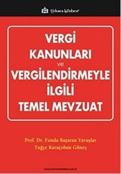 Vergi Kanunları ve Vergilendirmeyle İlgili Temel Mevzuat - Türkmen Kitabevi
