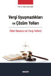 Vergi Uyuşmazlıkları ve Çözüm Yolları - Seçkin Yayıncılık