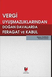Vergi Uyuşmazlıklarından Doğan Davalarda Feragat ve Kabul - Adalet Yayınevi