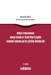 Vergi Yargısında Karşı Vekalet Ücretine İlişkin Hukuki Sorunlar ve Çözüm Önerileri - On İki Levha Yayınları
