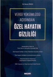 Vergi Yükümlüsü Açısından Özel Hayatın Gizliliği - Seçkin Yayıncılık