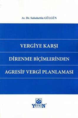 Vergiye Karşı Direnme Biçimlerinden Agresif Vergi Planlaması - 1