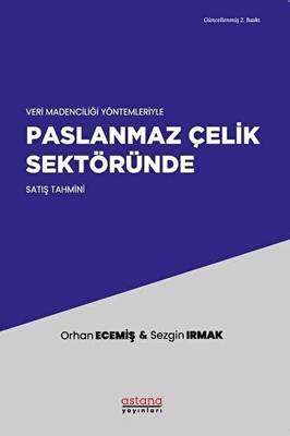 Veri Madenciliği Yöntemleriyle Paslanmaz Çelik Sektöründe Satış Tahmini - 1
