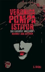 Veronica Pompa İstiyor - Altıkırkbeş Yayınları