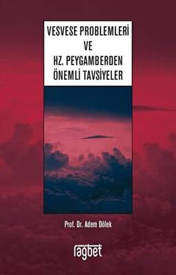 Vesvese Problemleri ve Hz. Peygamberden Önemli Tavsiyeler - 1