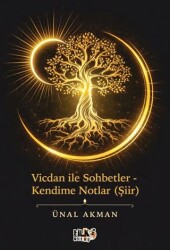 Vicdan ile Sohbetler - Kendime Notlar Şiir - Tilki Kitap