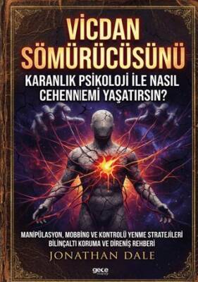 Vicdan Sömürücüsünü Karanlık Psikoloji ile Nasıl Cehennemi Yaşatırsın? - 1